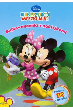 Klub Przyjaci� Myszki Miki Bajkowe scenki z naklejkami