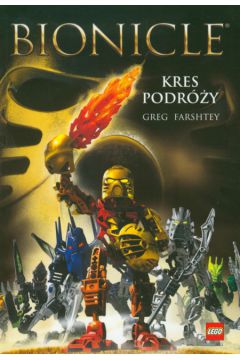 Bionicle Kres podr�y - Farshtey Greg - Greg Farshtey
