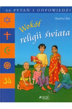Wok� religii �wiata 66 pyta� i odpowiedzi - Manfred Mai