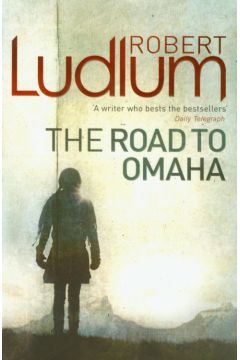 Road to Omaha - Ludlum Robert