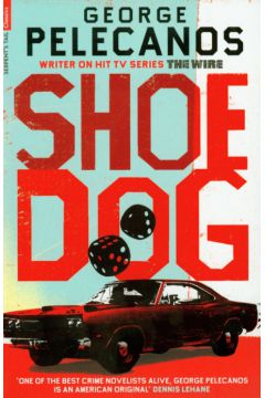 Shoedog - Pelecanos George - George Pelecanos