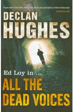 All the Dead Voices - Hughes Declan - Hughes Declan