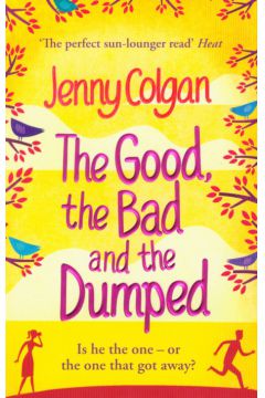 Good the Bad and the Dumped - Colgan Jenny - Jenny Colgan
