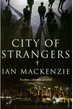 City of Strangers - Mackenzie Ian - MacKenzie Ian