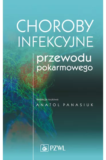Choroby infekcyjne przewodu pokarmowego - Anatol Panasiuk