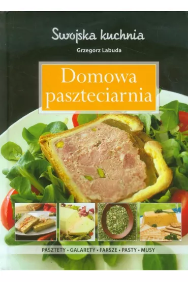 Domowa paszteciarnia (OT) - Grzegorz Labuda