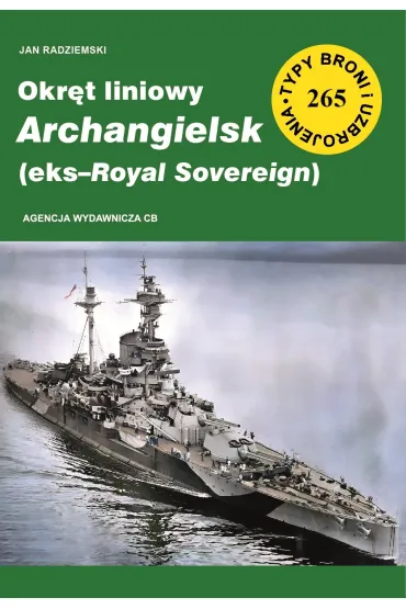 Okr�t liniowy Archangielsk (eks-Royal Sovereign) Nr 265 - Jan  Radziemski