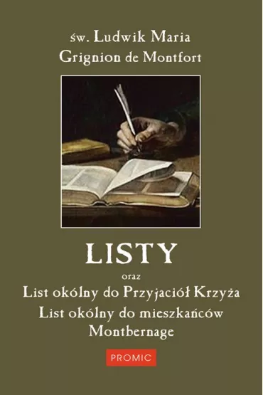 Listy oraz list ok�lny do Przyjaci� Krzy�a... - Ludwik Maria Grignion de Montfort
