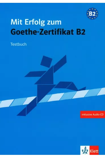 Mit Erfolg zum Goethe-Zertifikat B2. TB +CD - Barbara Bauer-Hutz, Wagner Renate