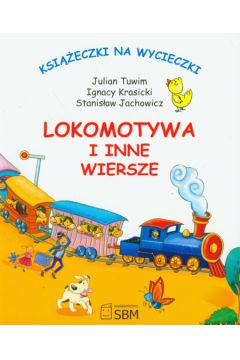 Ksi��eczki na wycieczki Lokomotywa i inne wiersze - Tuwim Julian, Krasicki Ignacy, Jachowicz Stanis�aw