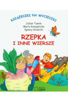 Ksi��eczki na wycieczki Rzepka i inne wiersze - Tuwim Julian, Konopnicka Maria, Krasicki Ignacy