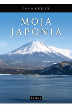Moja Japonia - Golisz Anna - Anna Golisz
