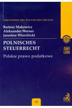 Polnisches Steuerrrecht Band 16 Polskie prawo podatkowe - Werner Aleksander, Bartosz Makowicz, Jaros�aw Wierzbicki