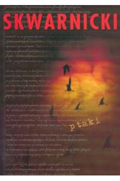 Ptaki - Skwarnicki Marek - Marek Skwarnicki