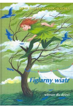 Figlarny wiatr - �wi�tochowska Irena - Irena �wi�tochowska