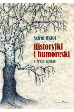 Historyjki i humoreski z �ycia wzi�te - Ok�ot Astrid - Ok�ot Astrid