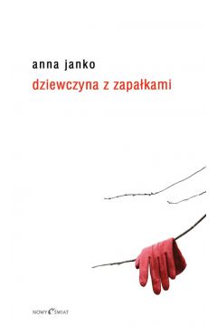 Dziewczyna z zapa�kami - Janko Anna - Anna Janko