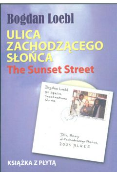 Ulica zachodz�cego s�o�ca The Sunset Street - Loebl Bogdan - Bogdan Loebl