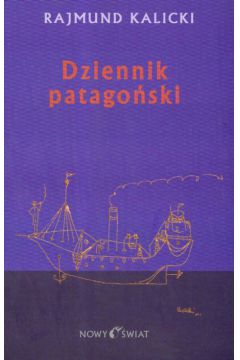 Dziennik patago�ski - Klalicki Rajmund - Rajmund Klalicki