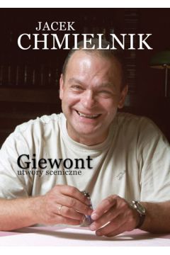 Giewont utwory sceniczne - Chmielnik Jacek - Jacek Chmielnik
