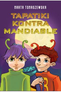 Tapatiki kontra Mandiable - Tomaszewska Marta - Marta Tomaszewska