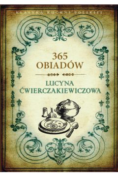 365 obiad�w - �wierczakiewiczowa Lucyna - Lucyna �wierczakiewiczowa