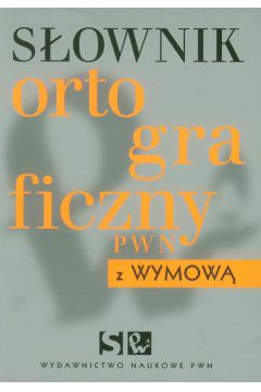 S�ownik ortograficzny PWN z wymow� - Aleksandra Kubiak-Sok�