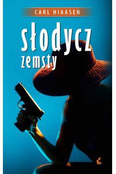 S�odycz zemsty - Hiaasen Carl - Carl Hiaasen