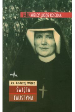 �wi�ta Faustyna - Witko Andrzej - Andrzej Witko