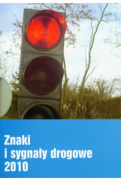 Znaki i sygna�y drogowe 2010