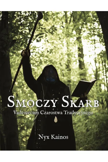 Smoczy Skarb. Vademecum Czarostwa Tradycyjnego - Nyx Kainos