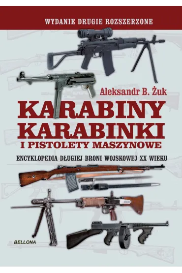Karabiny, karabinki i pistolety maszynowe. Encyklopedia d�ugiej broni wojskowej XX wieku - B Aleksandr �uk