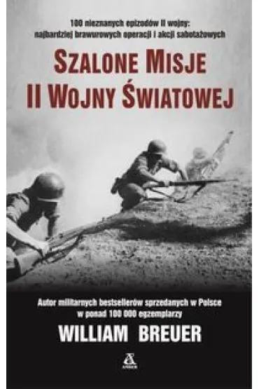 Szalone misje II wojny �wiatowej - William B Breuer