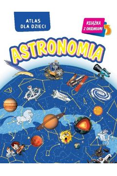 Astronomia atlas dla dzieci