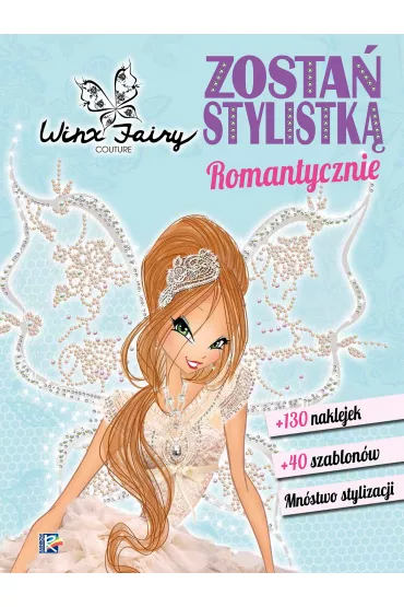Zosta� stylistk�. Romantycznie. WINX