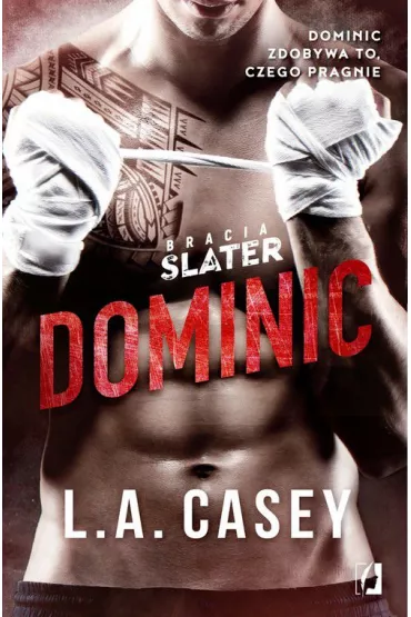 Dominic. Bracia Slater - L. A. Casey
