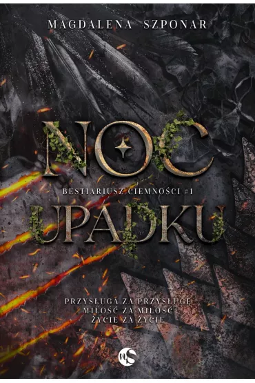 Noc Upadku. Bestiariusz Ciemno�ci. Tom 1 - Magdalena Szponar