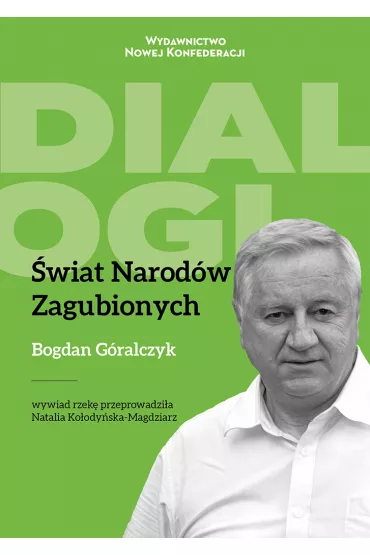 �wiat Narod�w Zagubionych - Bogdan G�ralczyk, Natalia  Ko�ody�ska-Magdziarz