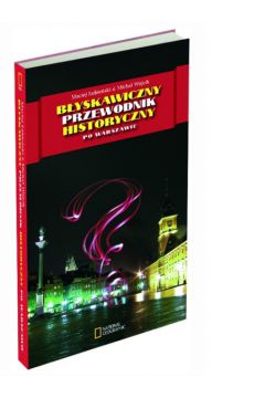 B�yskawiczny przewodnik historyczny po Warszawie - �ubie�ski Maciej, W�jcik Micha� - Maciej �ubie�ski