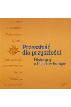 Przesz�o�� dla przysz�o�ci