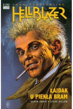 Hellblazer �ajdak u piek�a bram tom 5 - Ennis Garth - John Constantine, Garth Ennis