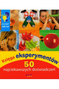 Ksi�ga eksperyment�w 50 najciekawszych do�wiadcze� - Berger Ulrike - Berger Ulrike