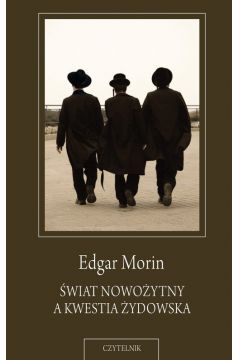 �wiat nowo�ytny a kwestia �ydowska - Morin Edgar - Edgar Morin