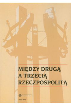 Mi�dzy Drug� a Trzeci� Rzeczpospolit�