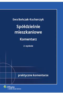 Sp�dzielnie mieszkaniowe Komentarz - Bo�czak-Kucharczyk Ewa