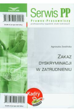 Zakaz dyskryminacji w zatrudnieniu - Zwoli�ska Agnieszka - Agnieszka Zwoli�ska