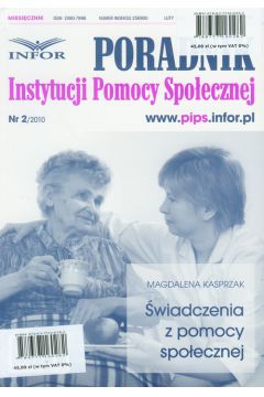 Poradnik instytucji pomocy spo�ecznej 2/2010 �wiadczenia z pomocy spo�ecznej - Kasprzak Magdalena