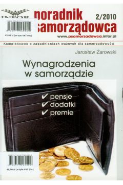 Poradnik samorz�dowca 2/2010 Wynagrodzenia w samorz�dzie - �arowski Jaros�aw - Jaros�aw �arowski