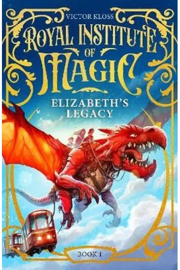 Elizabeth's Legacy. Royal Institute of Magic - Victor  Kloss