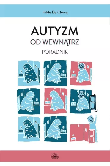 Autyzm od wewn�trz. Poradnik - Hilde De Clercq